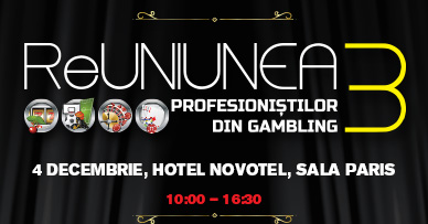 UPDATE! The ReUNION OF THE GAMBLING PROFESIONALS 3 – DECEMBER THE 4TH 2014, NOVOTEL HOTEL, PARIS HALLUPDATE! ReUNIUNEA PROFESIONIȘTILOR DIN GAMBLING 3 – 4 DECEMBRIE 2014, Orele 10:00 – 16:30, HOTEL NOVOTEL, SALA PARIS
